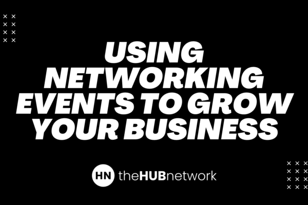 Using Networking Events To Grow Your Business